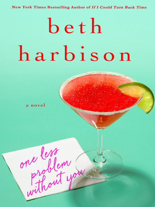 Title details for One Less Problem Without You by Beth Harbison - Available